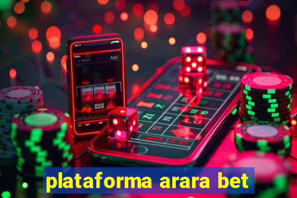 plataforma arara bet